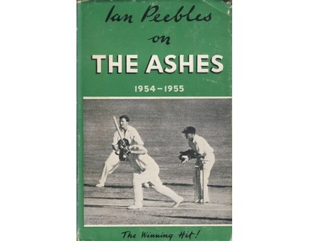 IAN PEEBLES ON THE ASHES 1954-1955 (BOB APPLEYARD