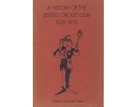 A HISTORY OF THE JESTERS CRICKET CLUB: 1928-1975