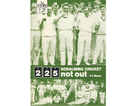 GODALMING CRICKET: 225 NOT OUT