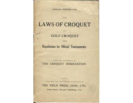 THE LAWS OF CROQUET: OFFICIAL EDITION 1947