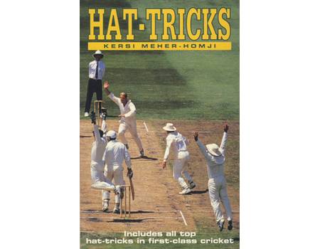 HAT-TRICKS: INCLUDES ALL TOP HAT-TRICKS IN FIRST CLASS CRICKET