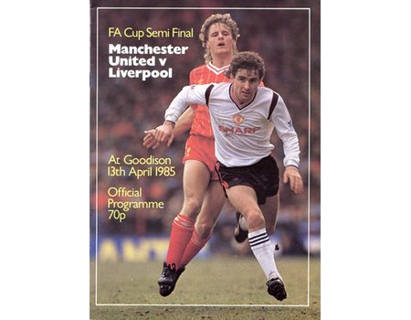 MANCHESTER UNITED V LIVERPOOL 1985 (F.A. CUP SEMI-FINAL) FOOTBALL PROGRAMME