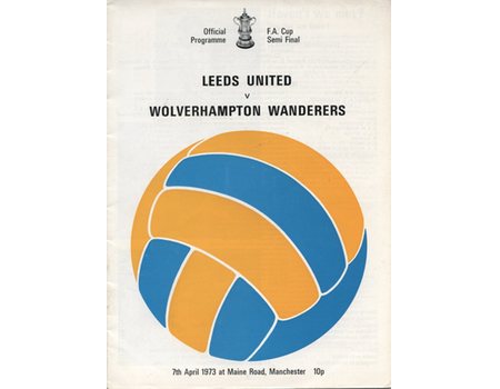 LEEDS UNITED V WOLVERHAMPTON WANDERERS 1973 (FA CUP SEMI-FINAL) FOOTBALL PROGRAMME