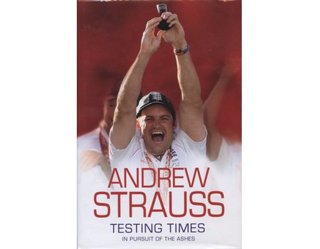 TESTING TIMES - IN PURSUIT OF THE ASHES