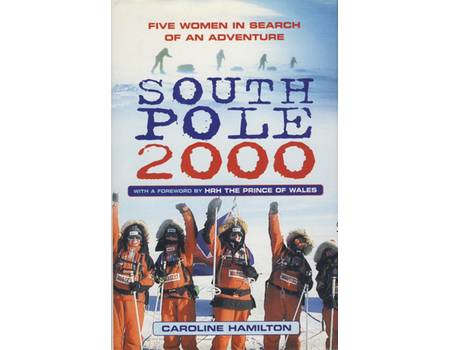 SOUTH POLE 2000: FIVE WOMEN IN SEARCH OF AN ADVENTURE