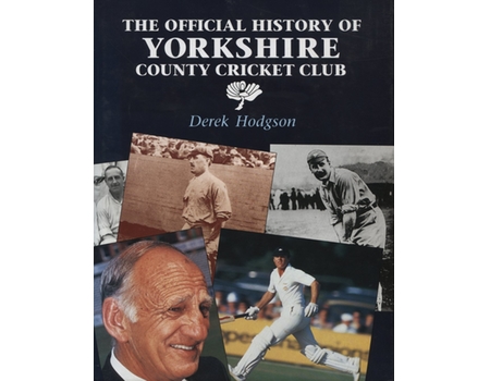 THE OFFICIAL HISTORY OF YORKSHIRE COUNTY CRICKET CLUB