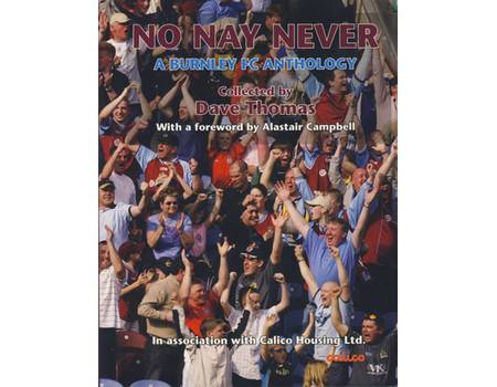 NO NAY NEVER: A BURNLEY FC ANTHOLOGY