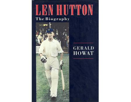 LEN HUTTON: THE BIOGRAPHY