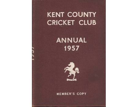 KENT COUNTY CRICKET CLUB 1957 ANNUAL