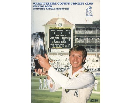 WARWICKSHIRE COUNTY CRICKET CLUB OFFICIAL YEAR BOOK 1990