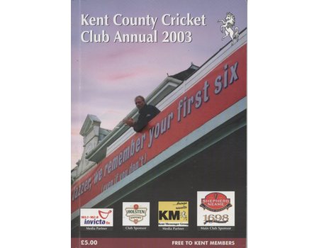 KENT COUNTY CRICKET CLUB 2003 ANNUAL