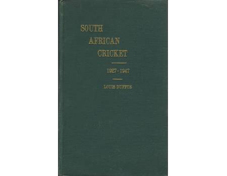 SOUTH AFRICAN CRICKET 1927-1947. VOLUME III.