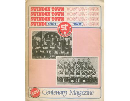 SWINDON TOWN FOOTBALL CLUB 1881-1981 - CENTENARY MAGAZINE