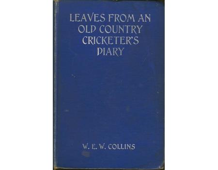 LEAVES FROM AN OLD COUNTRY CRICKETERS DIARY