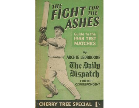 THE FIGHT FOR THE ASHES: GUIDE TO THE 1948 TEST MATCHES