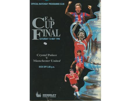 CRYSTAL PALACE V MANCHESTER UNITED 1990 (F.A. CUP FINAL) FOOTBALL PROGRAMME