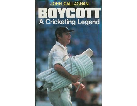 BOYCOTT: A CRICKETING LEGEND