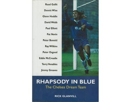 RHAPSODY IN BLUE: THE CHELSEA DREAM TEAM