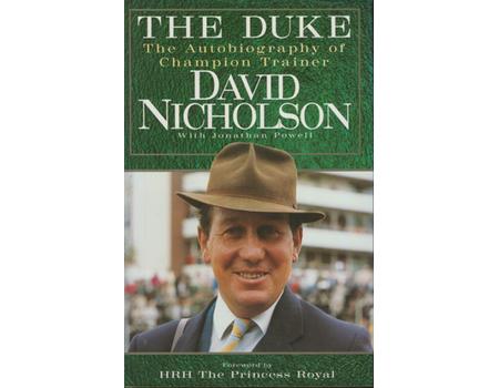 THE DUKE: THE AUTOBIOGRAPHY OF CHAMPION TRAINER DAVID NICHOLSON