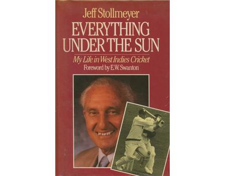 EVERYTHING UNDER THE SUN: MY LIFE IN WEST INDIES CRICKET