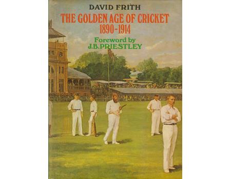 THE GOLDEN AGE OF CRICKET 1890-1914