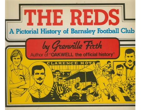 THE REDS: A PICTORIAL HISTORY OF BARNSLEY FOOTBALL CLUB