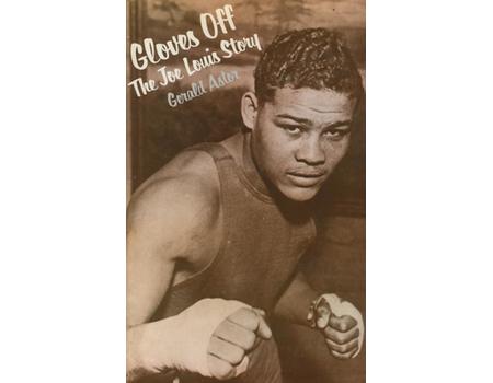 GLOVES OFF. THE JOE LOUIS STORY