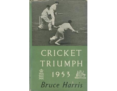 CRICKET TRIUMPH: ENGLAND VERSUS AUSTRALIA 1953