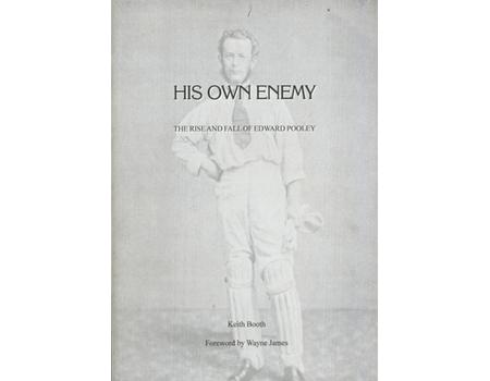 HIS OWN ENEMY: THE RISE AND FALL OF EDWARD POOLEY