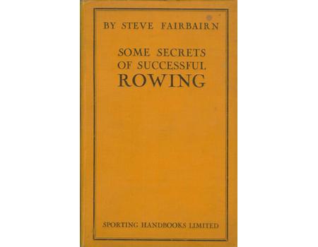 SOME SECRETS OF SUCCESSFUL ROWING