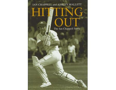 HITTING OUT: THE IAN CHAPPELL STORY