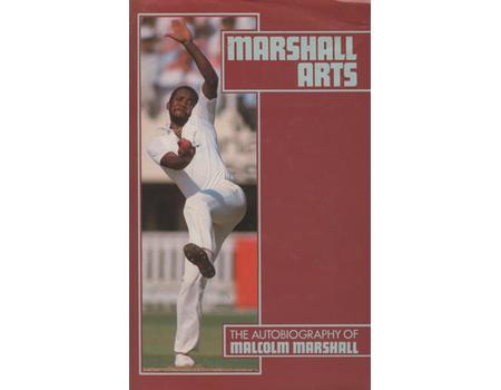 MARSHALL ARTS: THE AUTOBIOGRAPHY OF MALCOLM MARSHALL