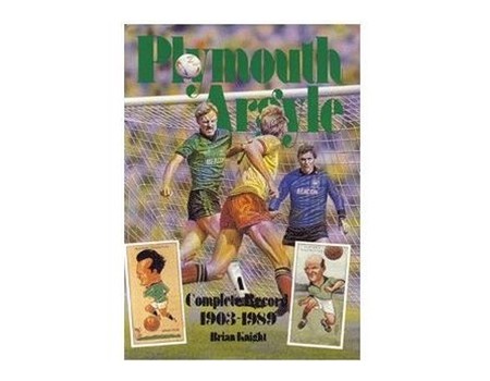 PLYMOUTH ARGYLE: A COMPLETE RECORD 1903-1989