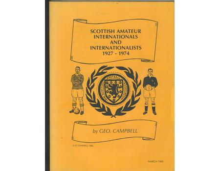 SCOTTISH AMATEUR INTERNATIONALS AND INTERNATIONALISTS 1927-1974