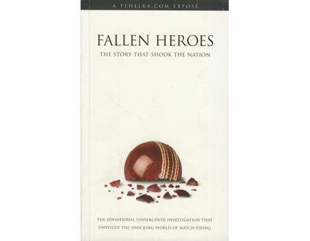 FALLEN HEROES - THE INSIDE STORY OF A NATION BETRAYED