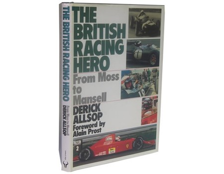 THE BRITISH RACING HERO: FROM MOSS TO MANSELL