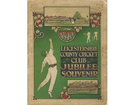 LEICESTERSHIRE COUNTY CRICKET CLUB JUBILEE SOUVENIR 1879-1928