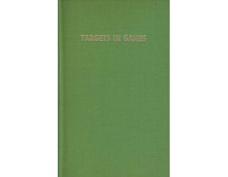 A STUDY OF TARGETS IN GAMES (TOURNAMENTS, FIELD ATHLETIC SPORTS, BASEBALL, CRICKET, FOOTBALL, HOCKEY, GOLF, LAWN TENNIS, BOWLS ETC.)