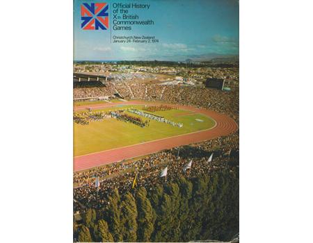 OFFICIAL HISTORY OF THE XTH BRITISH COMMONWEALTH GAMES - CHRISTCHURCH 1974