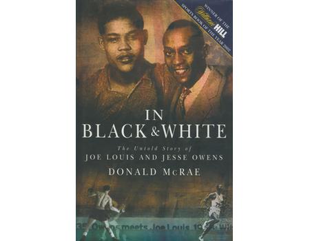 IN BLACK AND WHITE - THE UNTOLD STORY OF JOE LOUIS AND JESSE OWENS