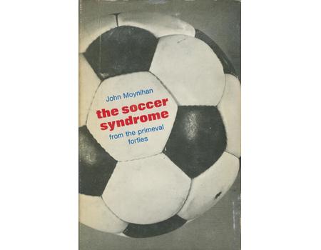 THE SOCCER SYNDROME: FROM THE PRIMEVAL FORTIES