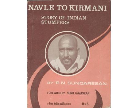 NAVLE TO KIRMANI - STORY OF INDIAN STUMPERS