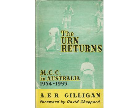 THE URN RETURNS: A DIARY OF THE 1954-55 M.C.C. TOUR OF AUSTRALIA (MULTI SIGNED)