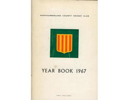 NORTHUMBERLAND COUNTY CRICKET CLUB YEAR BOOK 1967