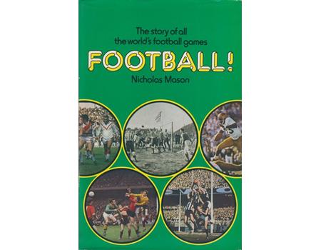 FOOTBALL! THE STORY OF ALL THE WORLD