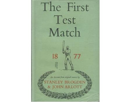 THE FIRST TEST MATCH: ENGLAND V AUSTRALIA 1877