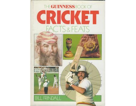 THE GUINNESS BOOK OF CRICKET FACTS AND FEATS