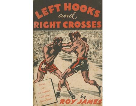 LEFT HOOKS AND RIGHT CROSSES