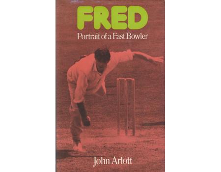 FRED: PORTRAIT OF A FAST BOWLER