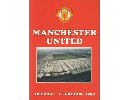 MANCHESTER UNITED OFFICIAL YEARBOOK 1990 - Football Club Annuals ...